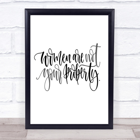 Women Not Property Quote Print Poster Typography Word Art Picture