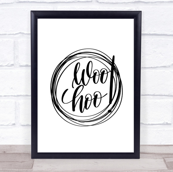 Woo Hoo Quote Print Poster Typography Word Art Picture