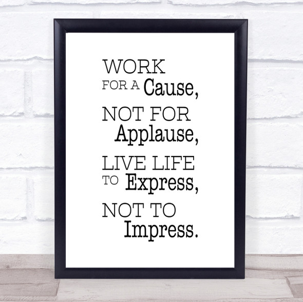 Work For A Cause Quote Print Poster Typography Word Art Picture