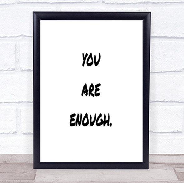 You Are Enough Quote Print Poster Typography Word Art Picture