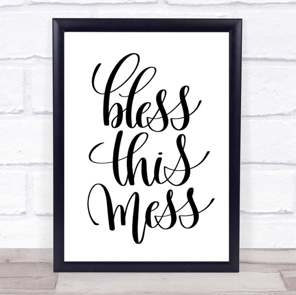 Bless This Mess Quote Print Poster Typography Word Art Picture