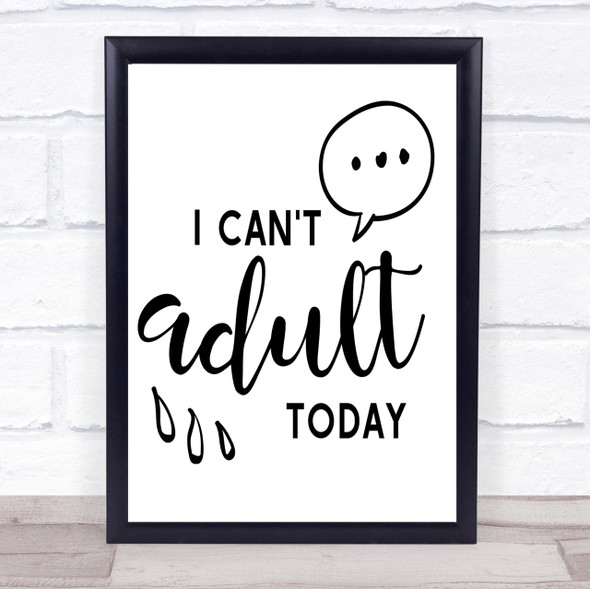Cant adult Quote Print Poster Typography Word Art Picture