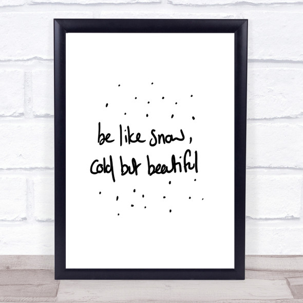 Cold But Beautiful Quote Print Poster Typography Word Art Picture