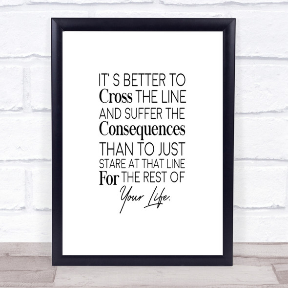 Cross The Line Quote Print Poster Typography Word Art Picture