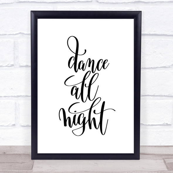 Dance All Night Quote Print Poster Typography Word Art Picture