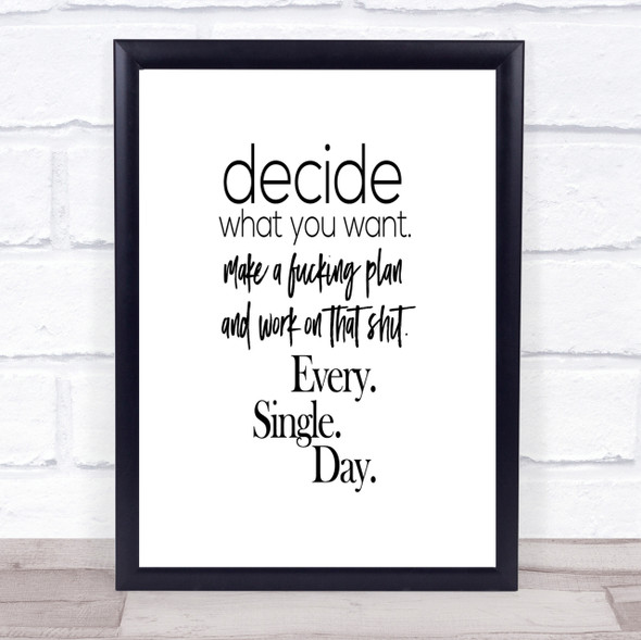 Decide What You Want Quote Print Poster Typography Word Art Picture