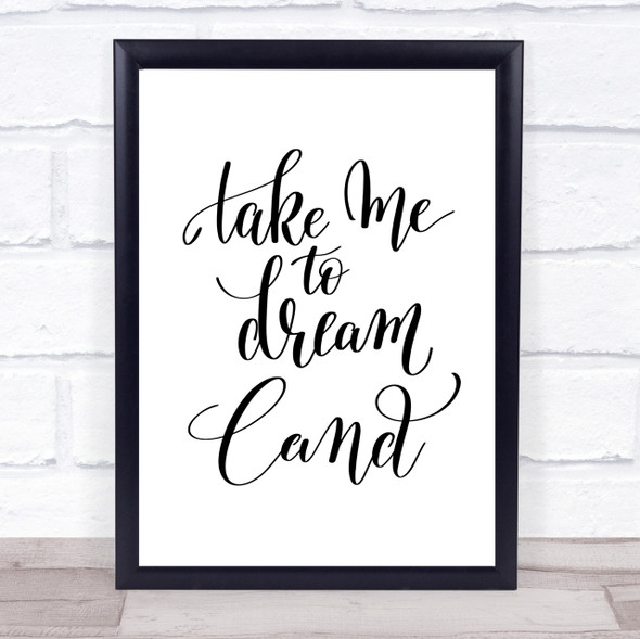 Dream Land Quote Print Poster Typography Word Art Picture