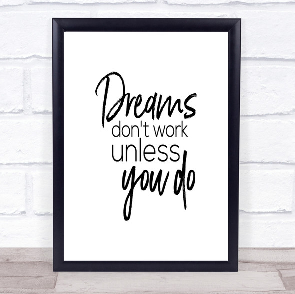 Dreams Don't Work Quote Print Poster Typography Word Art Picture