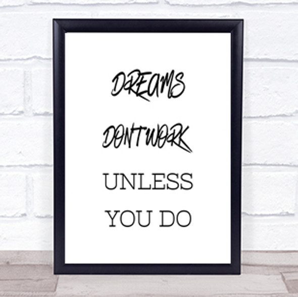 Dreams Work If You Do Quote Print Poster Typography Word Art Picture