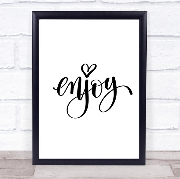 Enjoy Quote Print Poster Typography Word Art Picture