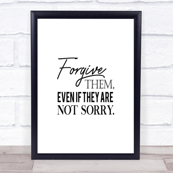 Forgive Them Quote Print Poster Typography Word Art Picture