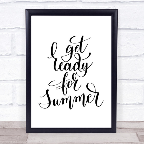Get Ready For Summer Quote Print Poster Typography Word Art Picture