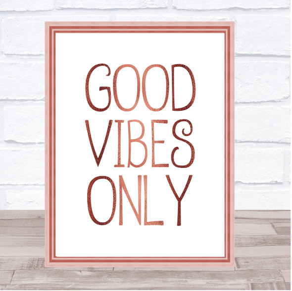 Rose Gold Swirly Good Vibes Only Quote Wall Art Print