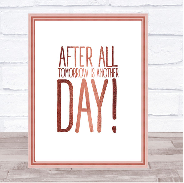 Rose Gold After All, Tomorrow Is Another Day Gone With The Wind Quote Print