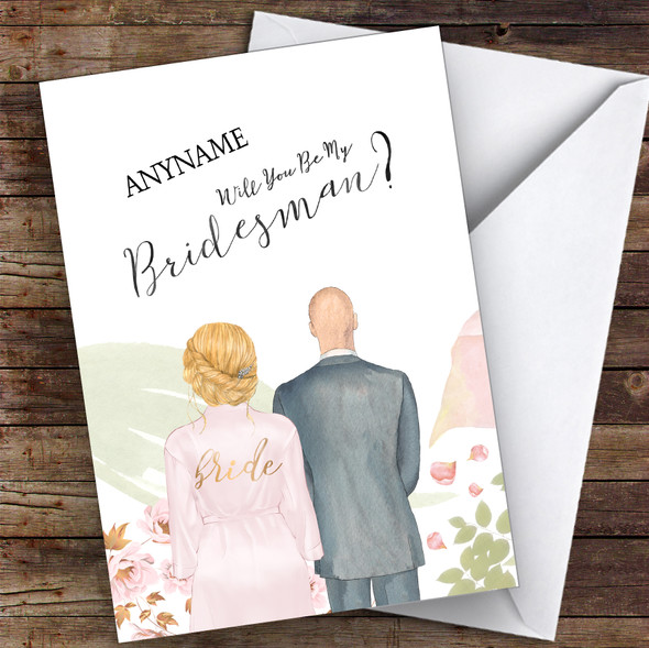 Blond Hair Up Bald White Will You Be My Bridesman Personalised Greetings Card