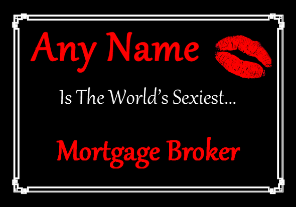 Mortgage Broker Personalised World's Sexiest Certificate