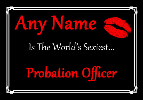 Probation Officer Personalised World's Sexiest Certificate