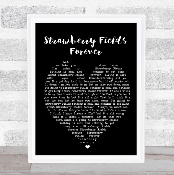 Strawberry Fields Forever The Beatles Black Heart Quote Song Lyric Print