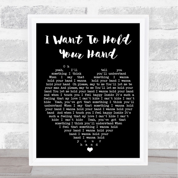 I Want To Hold Your Hand The Beatles Black Heart Quote Song Lyric Print
