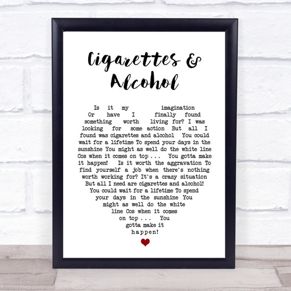Cigarettes & Alcohol Oasis Heart Quote Song Lyric Print
