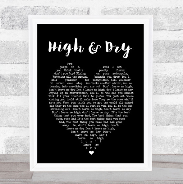 High & Dry Radiohead Black Heart Quote Song Lyric Print
