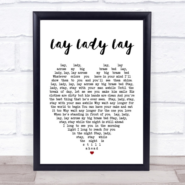 Lay Lady Lay Bob Dylan Heart Quote Song Lyric Print