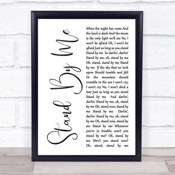 Ben E King Stand By Me White Script Song Lyric Quote Print