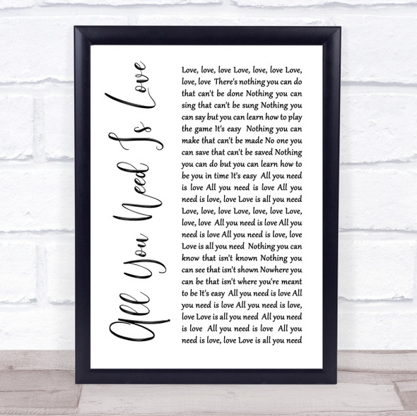 The Beatles All You Need Is Love White Script Song Lyric Quote Print