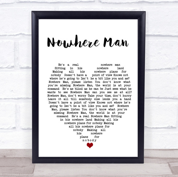 Nowhere Man The Beatles Quote Song Lyric Heart Print