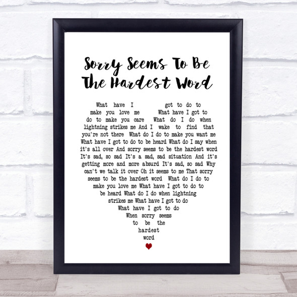 Sorry Seems To Be The Hardest Word Elton John Heart Song Lyric Quote Print