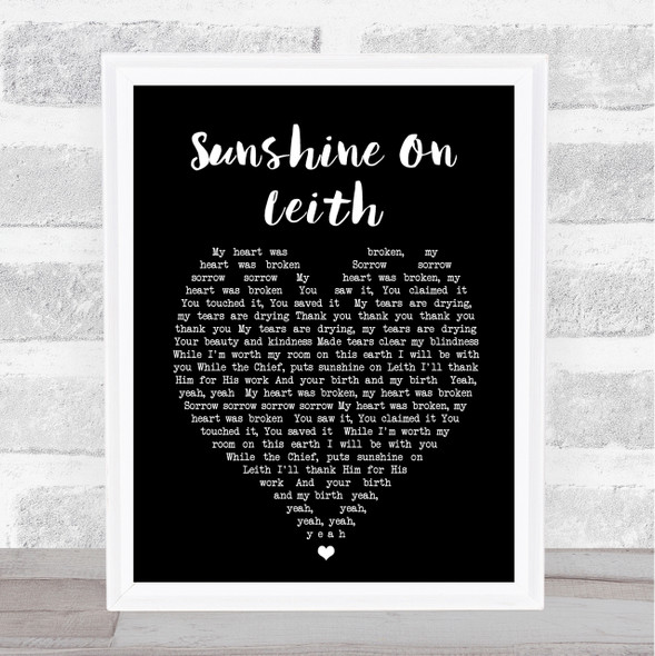 Sunshine On Leith The Proclaimers Black Heart Song Lyric Quote Print