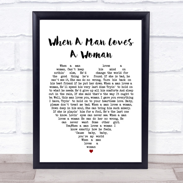 When A Man Loves A Woman Percy Sledge Heart Song Lyric Quote Print