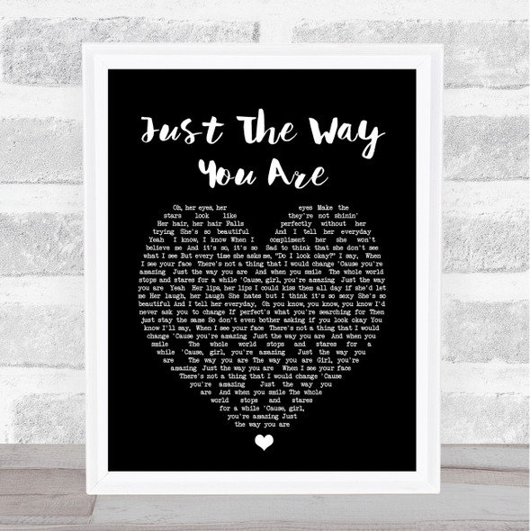 Just The Way You Are Bruno Mars Black Heart Song Lyric Quote Print