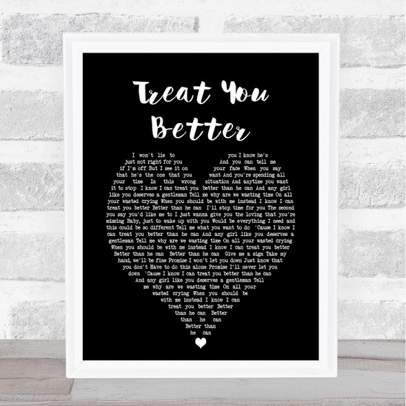 Treat You Better Shawn Mendes Black Heart Song Lyric Quote Print