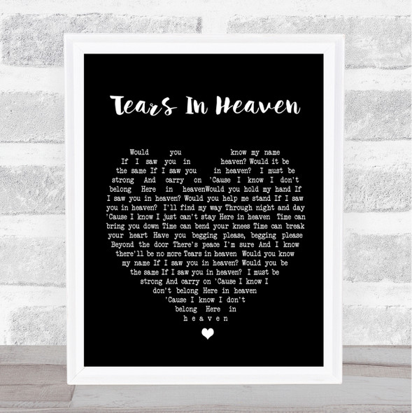 Tears In Heaven Eric Clapton Black Heart Song Lyric Quote Print