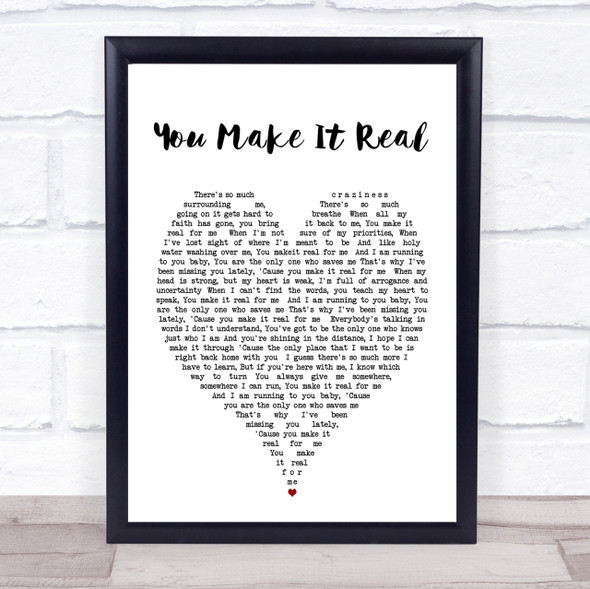 You Make It Real James Morrison Heart Song Lyric Quote Print