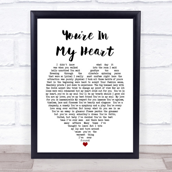 You're In My Heart Rod Stewart Heart Song Lyric Quote Print