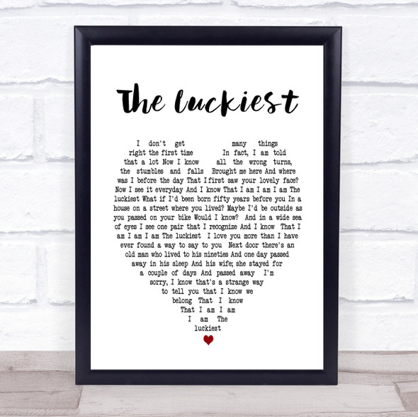 The Luckiest Ben Folds Heart Song Lyric Quote Print