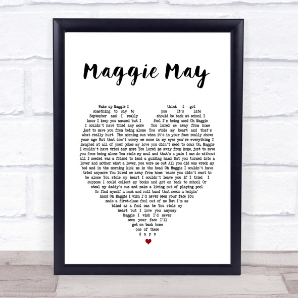 Maggie May Rod Stewart Heart Song Lyric Quote Print