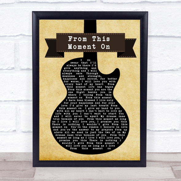 Shania Twain From This Moment On Black Guitar Song Lyric Quote Print