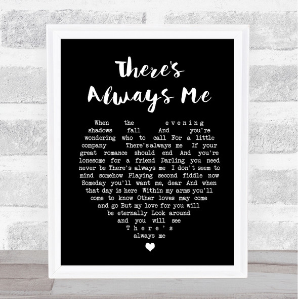 Elvis Presley There's Always Me Black Heart Song Lyric Quote Print