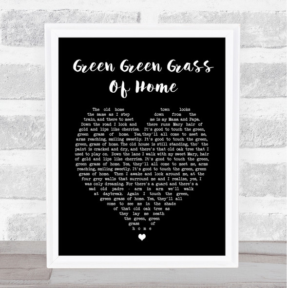 Tom Jones Green Green Grass Of Home Black Heart Song Lyric Quote Print