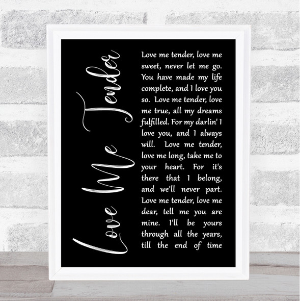 Elvis Presley Love Me Tender Black Script Song Lyric Quote Print