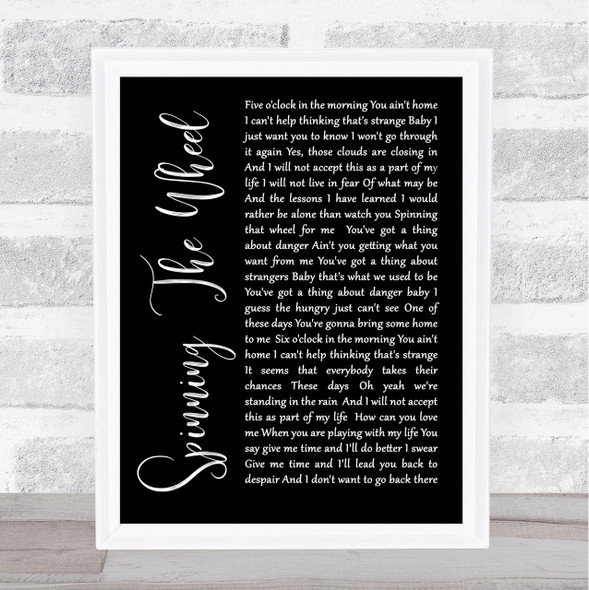 George Michael Spinning The Wheel Black Script Song Lyric Quote Print