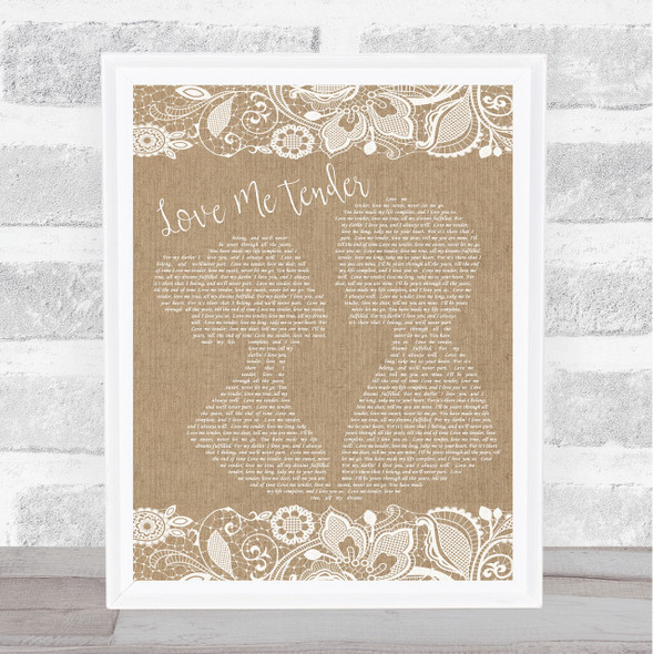 Elvis Presley Love Me Tender Burlap & Lace Song Lyric Quote Print