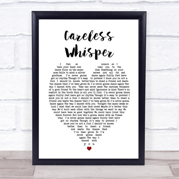 George Michael Careless Whisper Heart Song Lyric Quote Print