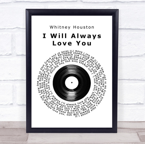 Whitney Houston I Will Always Love You Vinyl Record Song Lyric Quote Print