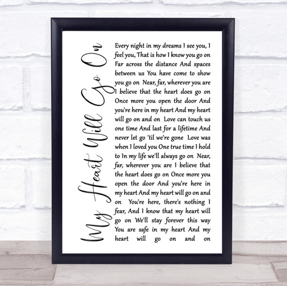 Celine Dion My Heart Will Go On White Script Song Lyric Quote Print