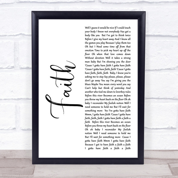 George Michael Faith White Script Song Lyric Quote Print