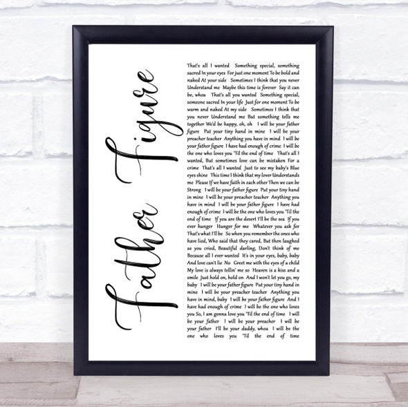 George Michael Father Figure White Script Song Lyric Quote Print